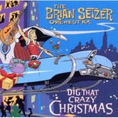 Brian Setzer Orchestra 'Dig That Crazy Christmas'  CD